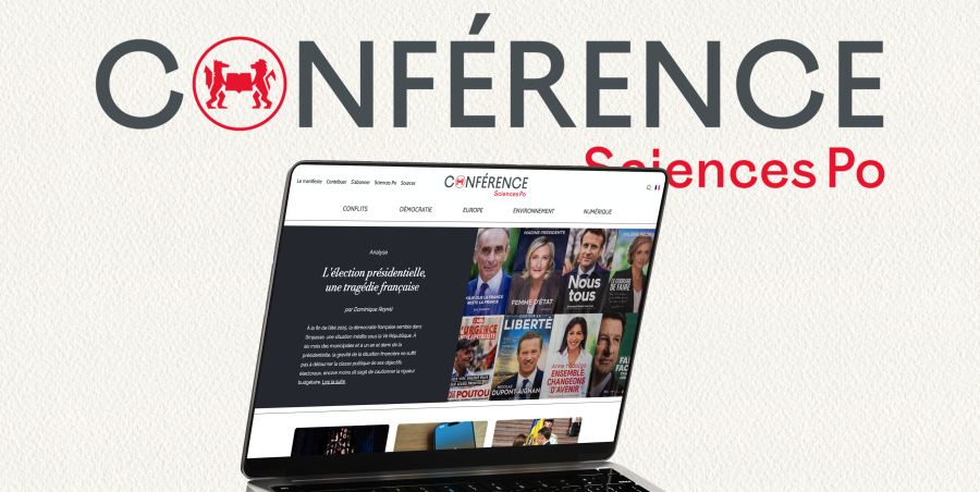 CONFÉRENCE, LA NOUVELLE PLATEFORME D'ANALYSE ET DE DÉCRYPTAGE DES GRANDS ENJEUX CONTEMPORAINS DE SCIENCES PO
